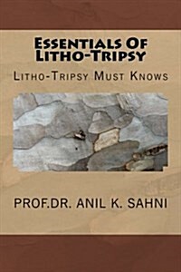 Essentials of Litho-Tripsy: Litho-Tripsy Must Knows (Paperback)