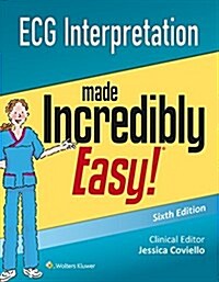 ECG Interpretation Made Incredibly Easy (Paperback, 6)