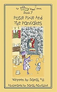 Posie Pixie and the Pancakes - Book 7 in the Whimsy Wood Series (Paperback)
