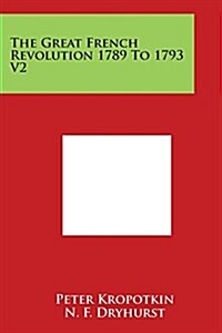 The Great French Revolution 1789 to 1793 V2 (Paperback)