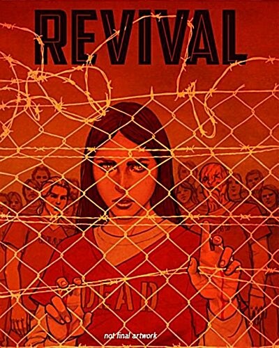 Revival Volume 6: Thy Loyal Sons & Daughters (Paperback)