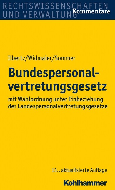 Bundespersonalvertretungsgesetz: Mit Wahlordnung Unter Einbeziehung Der Landespersonalvertretungsgesetze (Hardcover, 13, 13., Aktualisie)