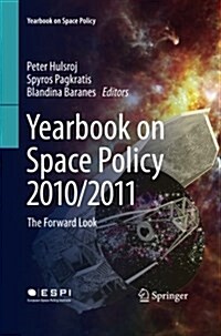 Yearbook on Space Policy 2010/2011: The Forward Look (Paperback)