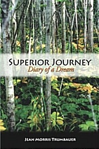 Superior Journey: Diary of a Dream (Paperback)