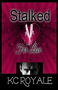 Stalked for Love (Paperback)