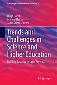 Trends and Challenges in Science and Higher Education: Building Capacity in Latin America (Hardcover, 2016)