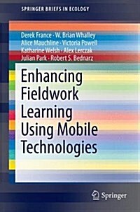 Enhancing Fieldwork Learning Using Mobile Technologies (Paperback, 2016)