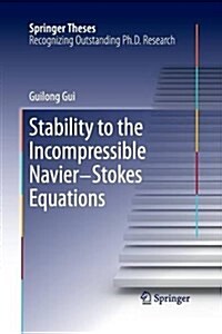 Stability to the Incompressible Navier-Stokes Equations (Paperback)