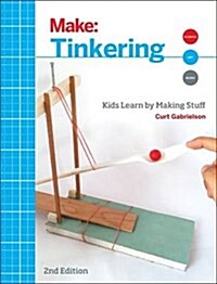 [중고] Tinkering: Kids Learn by Making Stuff (Paperback, 2)