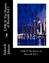 Unk II the Nation of Bastards Vol.1 (Paperback)