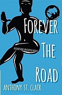 Forever the Road: A Rucksack Universe Novel (Paperback)