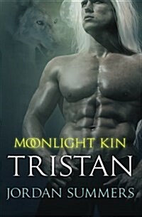 Moonlight Kin 4: Tristan (Paperback)