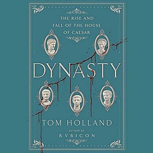 Dynasty Lib/E: The Rise and Fall of the House of Caesar (Audio CD)