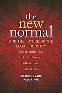 The New Normal and the Future of the Legal Industry (Paperback)