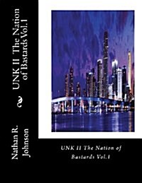 Unk II the Nation of Bastards Vol.1 (Paperback)