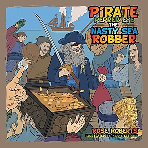 Pirate Pepper Eye the Nasty Sea Robber (Paperback)