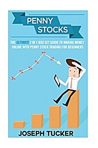 Penny Stocks: The Ultimate 2 in 1 Box Set Guide to Making Money Online with Penny Stock Trading for Beginners (Paperback)