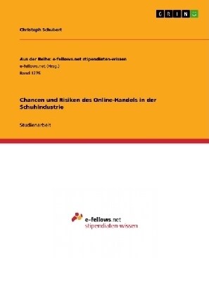 Chancen Und Risiken Des Online-Handels in Der Schuhindustrie (Paperback)