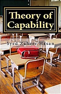 Theory of Capability: Gpa Fails to Calculate Academic Achievement (Paperback)