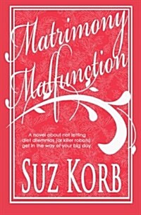 Matrimony Malfunction (Paperback)