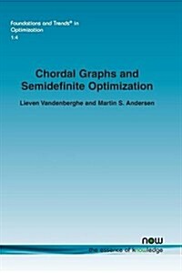 Chordal Graphs and Semidefinite Optimization (Paperback)