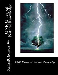 Unk Universal Natural Knowledge (Paperback)