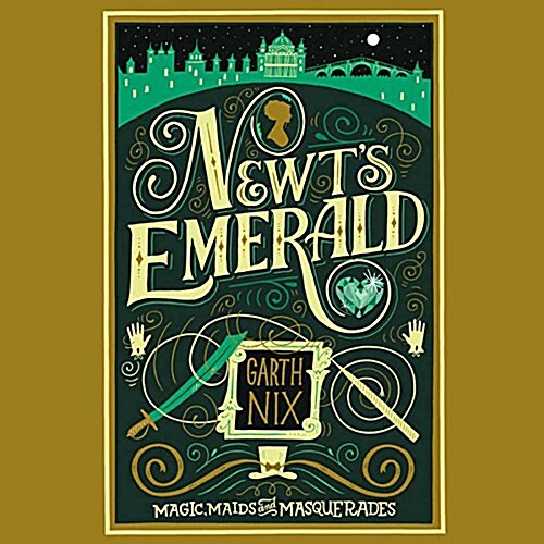 Newts Emerald Lib/E: Magic, Maids, and Masquerades (Audio CD)