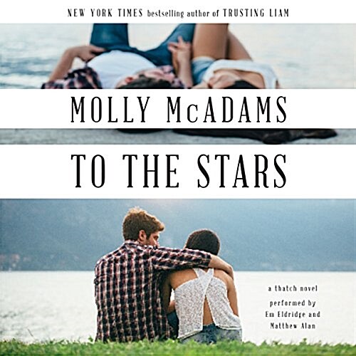 To the Stars Lib/E: A Thatch Novel (Audio CD)