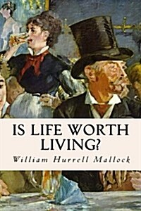 Is Life Worth Living? (Paperback)