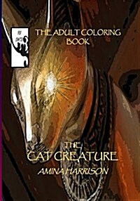 The Cat Creature-The Adult Coloring Book (Paperback)