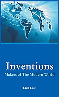 Inventions - Makers of the Modern World (Hardcover)