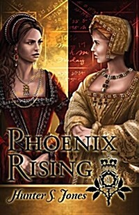 Phoenix Rising: A Novel of Anne Boleyn (Paperback)