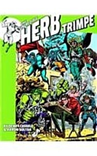 Incredible Herb Trimpe (Hardcover)