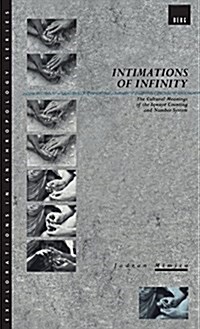 Intimations of Infinity : The Cultural Meanings of the Iqwaye Counting and Number Systems (Hardcover)