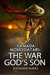 Yamada Monogatari: The War God’s Son (Paperback)