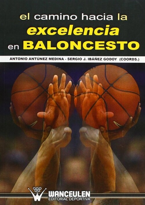 El Camino Hacia La Excelencia En Baloncesto (Paperback)