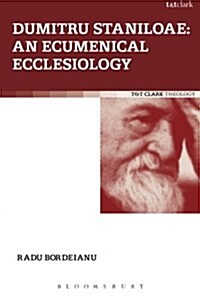 Dumitru Staniloae: an Ecumenical Ecclesiology (Paperback, NIPPOD)