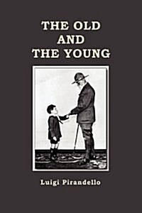 The Old and the Young (Paperback)