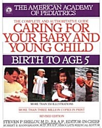 Caring for Your Baby and Young Child: Birth to Age 5 (Paperback, Revised)