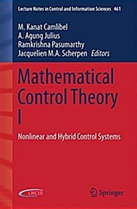 Mathematical Control Theory I: Nonlinear and Hybrid Control Systems (Paperback, 2015)