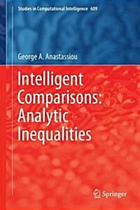 Intelligent Comparisons: Analytic Inequalities (Hardcover, 2016)