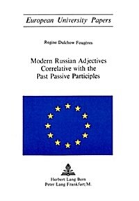 Modern Russian Adjectives Correlative with the Past Passive Participles (Paperback)