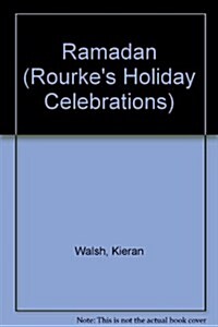 Ramadan (Rourkes Holiday Celebrations) (Hardcover)