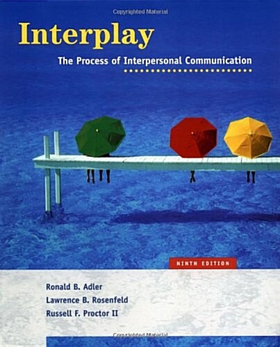 Interplay: The Process of Interpersonal Communication (Paperback, 9)