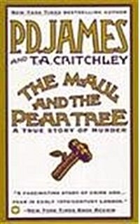 The Maul and the Pear Tree: The Ratcliffe Highway Murders, 1811 (Mass Market Paperback)