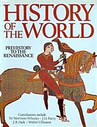 History of the World: Prehistory to the Renaissance (Hardcover, Revised)