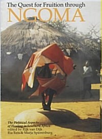 Quest for Fruition Through Ngoma : The Political Aspects of Healing in Southern Africa (Paperback)