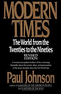 Modern Times: The World from the Twenties to the Nineties, Revised Edition (Paperback, 1st)