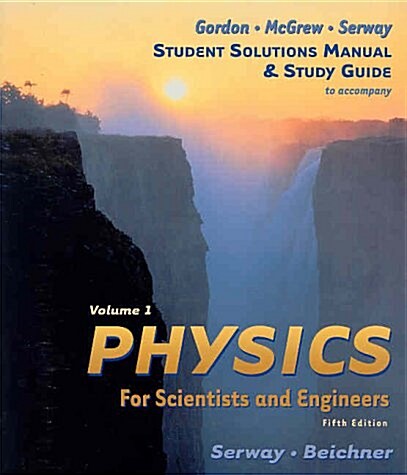 Physics For Scientists & Engineers Study Guide, Vol 1, 5th Edition (Paperback, 5)