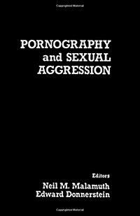 Pornography and Sexual Aggression (Hardcover)
